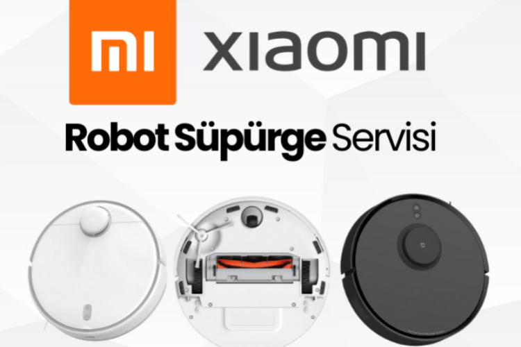 xiaomi robot süpürge servisi